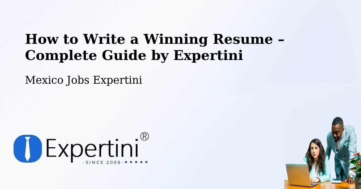 Resume Writing Guide for Job Seekers – Ticul - Ticul, Mexico Jobs Expertini