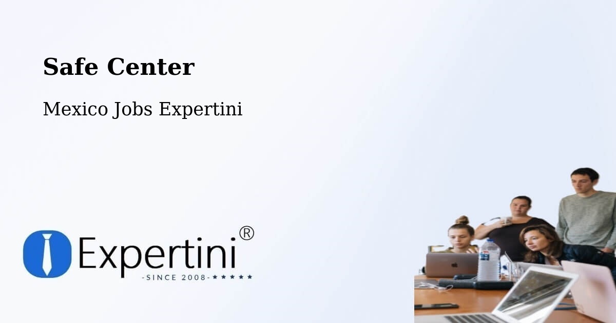 Safety Center – Ticul - Mexico Jobs Expertini